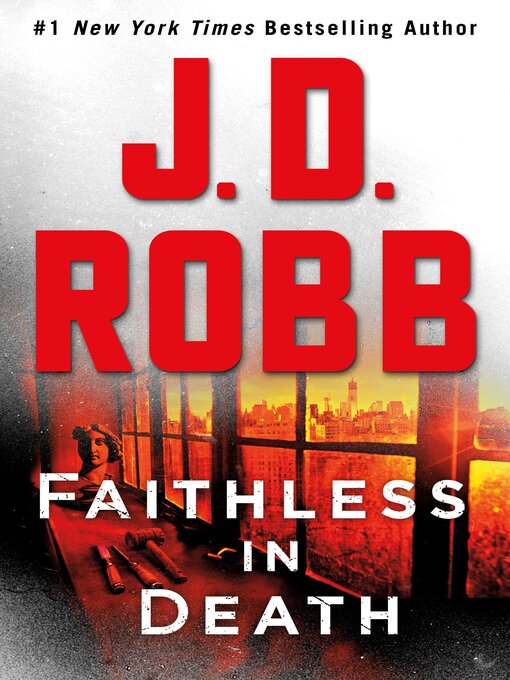 Title details for Faithless in Death by J. D. Robb - Wait list